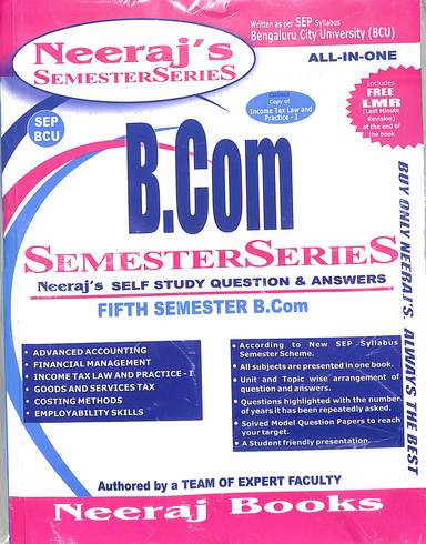 B.Com Semester Series 5th Sem : Ad/Acc/Fin/Man/Inc/Tax/Prc/Good/Ser/Cos/Met/Emp/Ski/With Lmr Sep:Bcu