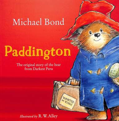 Paddington : The Original Story Of The Bear From Peru