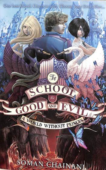 School For Good & Evil 02 : A World Without Princes