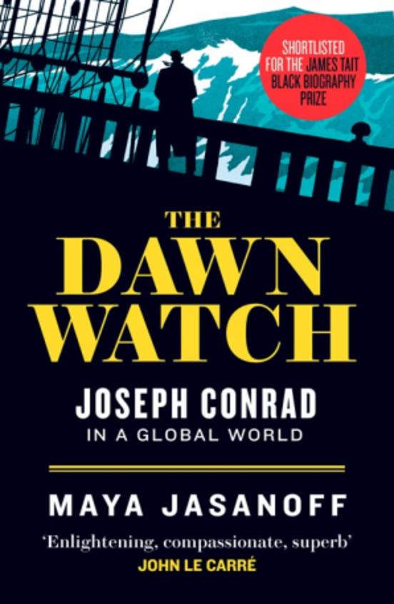 Dawn Watch : Joseph Conrad In A Global World
