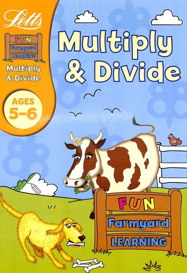 Multiply & Divide : Letts Fun Farmyard Learning  Ages  5 - 6