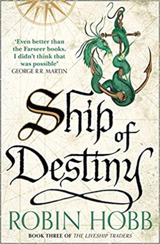 Ship Of Destiny : The Liveship Traders Book 3