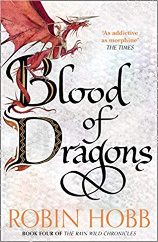 Blood of Dragons (The Rain Wild Chronicles, Book 4) (Rain Wild Chronicles 4)