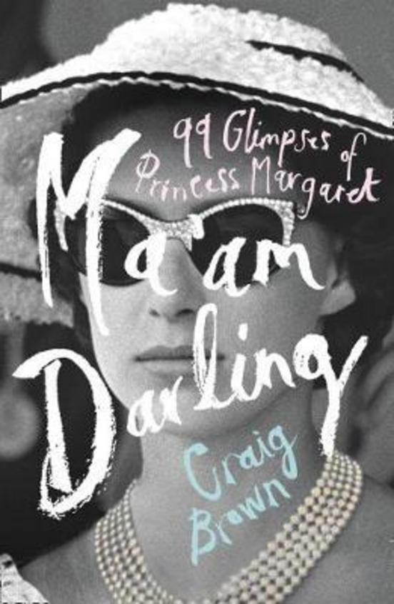 Maam Darling: 99 Glimpses of Princess Margaret
