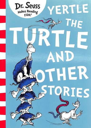 Yertle The Turtle & Other Stories