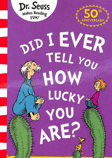 Did I Ever Tell You How Lucky You Are