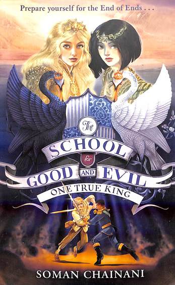 School For Good And Evil 06 : One True King