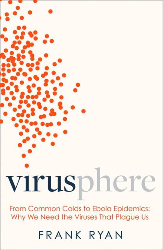 Virusphere : From Common Colds To Ebola Epidemics