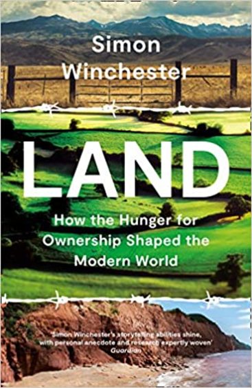 Land : How The Hunger For Ownership Shaped The World
