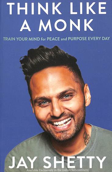 Think Like A Monk : Train Your Mind For Peace & Purpose Every Day