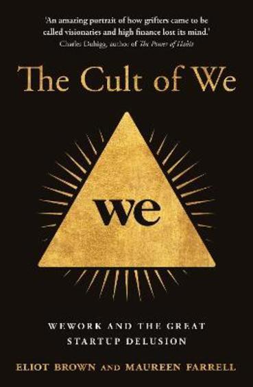 Cult Of We : Wework And The Great Start-Up Delusion [Airside, Export, Ie-Only]