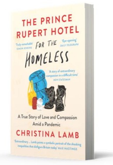 Prince Rupert Hotel For The Homeless : A True Story Of Love And Compassion Amid A Pandemic