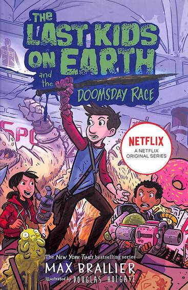 Last Kids On Earth & The Doomsday Race The Last Kids On Earth
