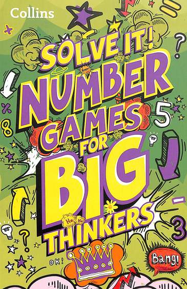 Solve It : Number Games For Big Thinkers