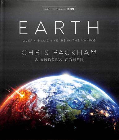 Earth : Over 4 Billion Years In The Making