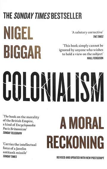 Colonialism : A Moral Reckoning