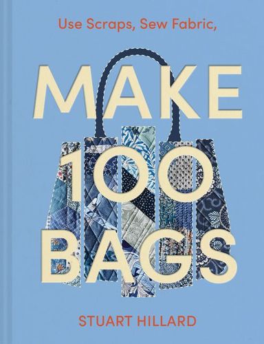 Make 100 Bags : Use Scraps  Sew Fabric