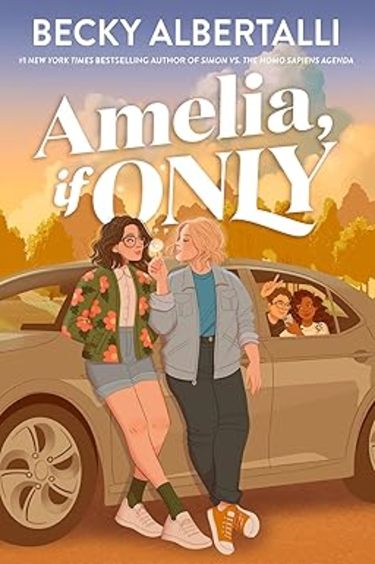 Amelia, If Only: From the bestselling author of Simon vs the Homo Sapiens Agenda