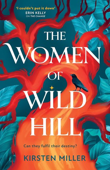 The Women of Wild Hill: Dont miss the brand-new thrilling and empowering multi-generational feminist novel full of magic and witches in 2025!