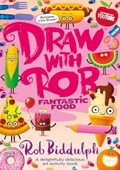 Draw With Rob: Fantastic Food: The brand-new food-themed childrens activity book from bestselling Rob Biddulph filled with illustrations, drawings and fun puzzles perfect for kids! 