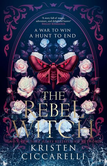 Rebel Witch: the hotly anticipated sequel to the NEW YORK TIMES bestselling TikTok romantasy sensation THE CRIMSON MOTH, also known as HEARTLESS HUNTER: Book 2 
