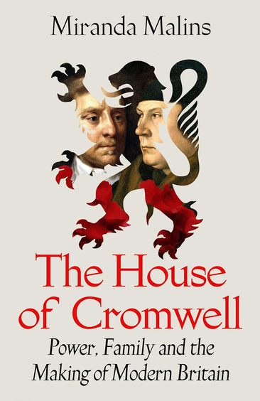 House of Cromwell: Britains Forgotten Dynasty