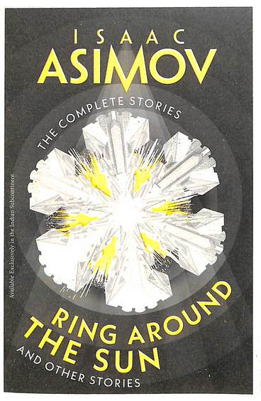 Complete Stories : Ring Around The Sun & Other Stories