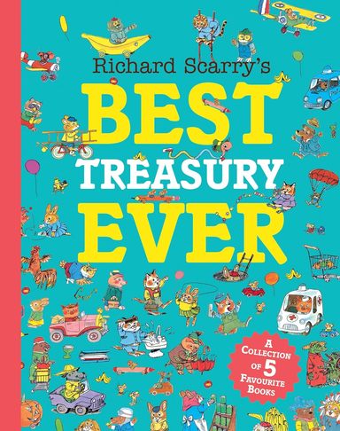 Richard Scarrys Best Treasury Ever: A stunning treasury of best-loved stories