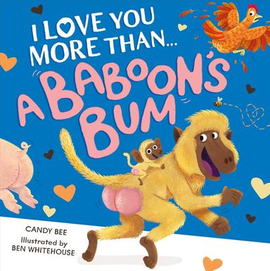I Love You More Than A Baboonâ€™S Bum