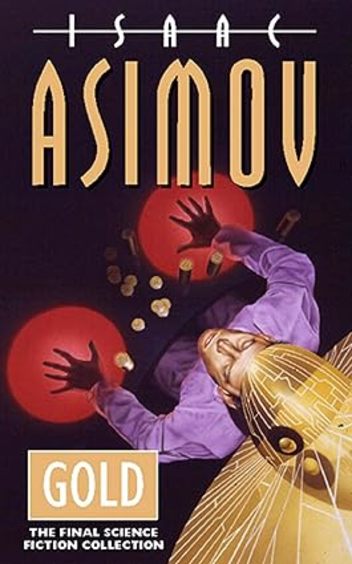 Complete Stories Gold : The Final Science Fiction Collection