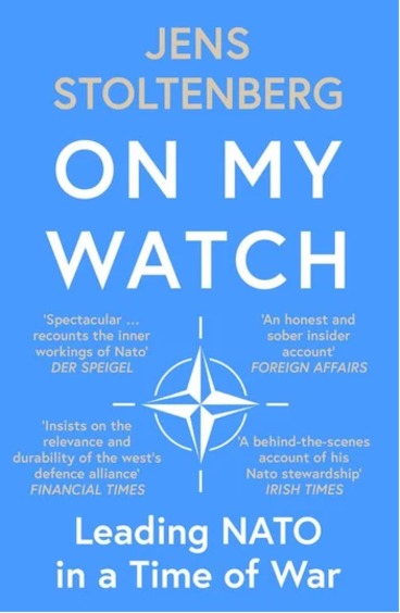 On My Watch: Leading NATO in a Time of War