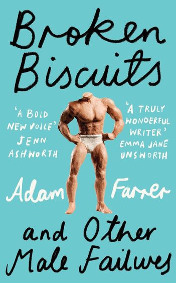 Broken Biscuits & Other Male Failures