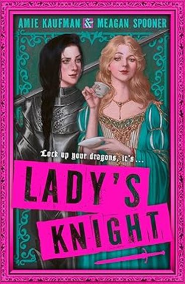 Ladys Knight: The most outrageously funny cosy fantasy YA of 2025 from two NYT bestselling authors