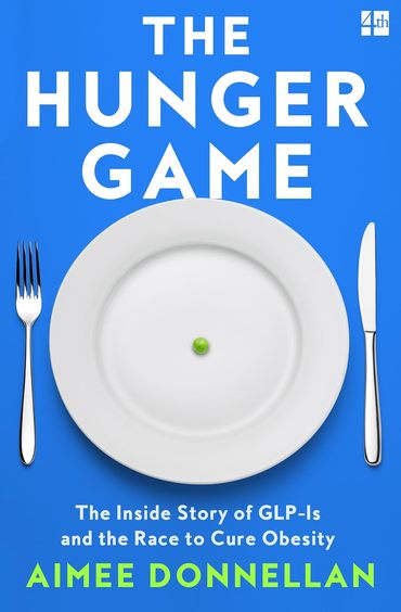The Hunger Game: The Inside Story of Glp-1s and the Race to Cure Obesity