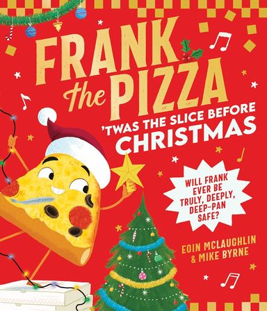Frank The Pizza: Twas The Slice Before Christmas