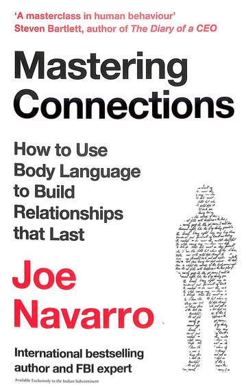Mastering Connections : How To Use Body Language To Build Relationships That Last