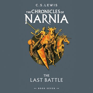 Last Battle: The Chronicles of Narnia, Book 7