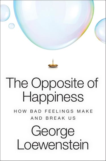 Opposite Of Happiness : How Bad Feelings Make & Break Us