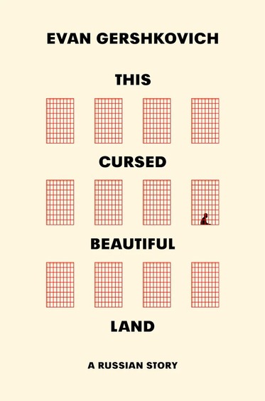 This Cursed Beautiful Land: A Russian Story
