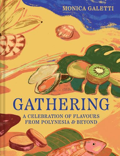 Gathering: A Celebration of Flavours From Polynesia and Beyond