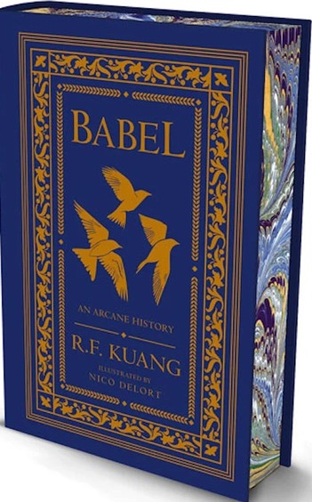 Babel: Or the Necessity of Violence: An Arcane History of the Oxford Translators Revolution collectors Edition