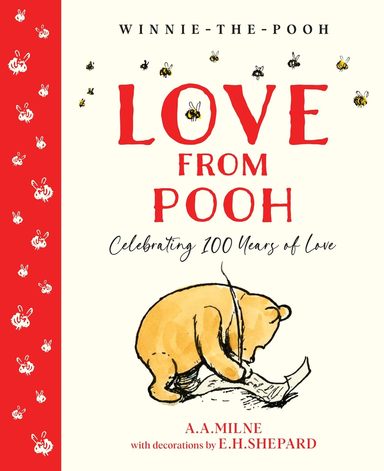 Love From Pooh : Celebrating 100 Years Of Love