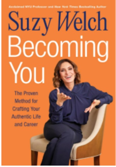 Becoming You : The Proven Methods For Crafting Your Authentic Life & Career
