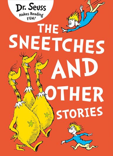 Sneetches and Other Stories: A classic childrens story book from the Sunday Times bestselling author, for young readers ages 3 7