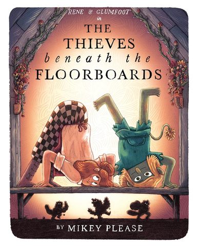 The Thieves Beneath The Floorboards