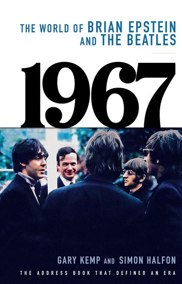 1967 the World of Brian Epstein and the Beatles: The Address Book That Defined an Era