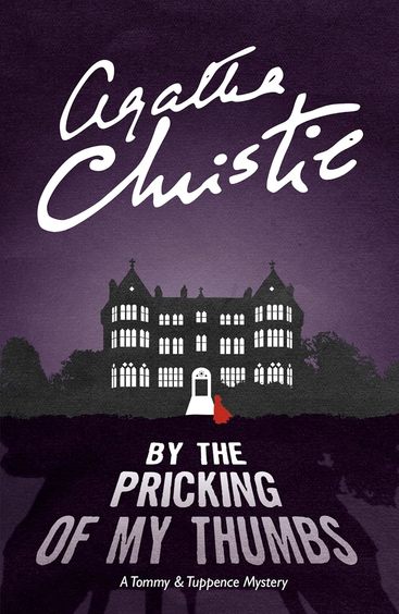 By the Pricking of My Thumbs: A Tommy and Tuppence Mystery-Special Edition