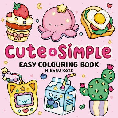 Cute and Simple: Easy Colouring Book For All Ages