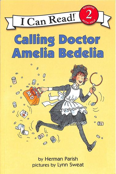Calling Doctor Amelia Bedelia : An I Can Read Book 2