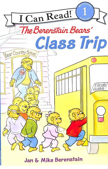 Berenstain Bears Class Trip : I Can Read 1